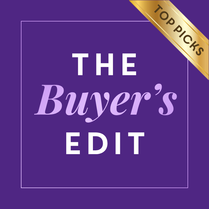 The Buyer's Edit: Top Picks