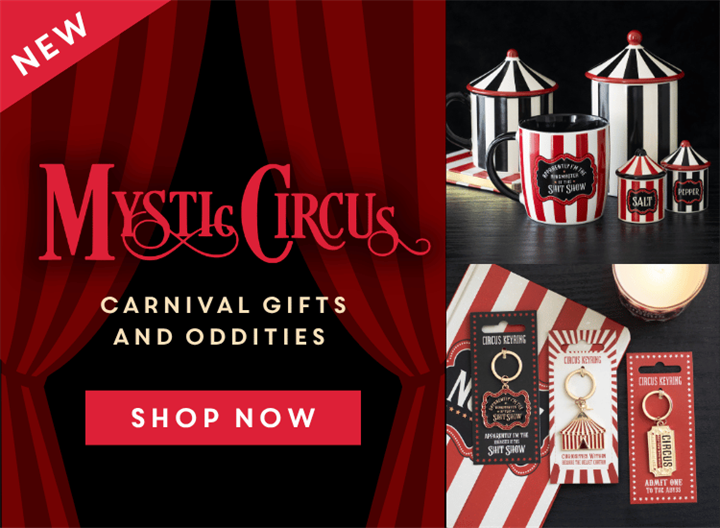 Shop Our Mystic Circus Range Now >