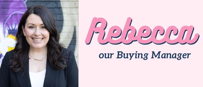Meet Rebecca, our Buying Manager