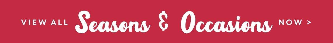 View All Seasons and Occasions