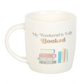 My Weekend is Fully Booked Mug