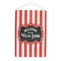 Welcome to the Freak Show Metal Hanging Sign