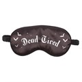Dead Tired Satin Sleep Mask