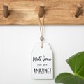 Well Done Hanging Sentiment Sign