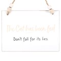 Cat Has Been Fed Hanging Sign