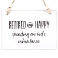 Retired and Happy Hanging Sign