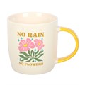 No Rain, No Flowers Mug