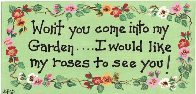 Won't You Come Into My Garden Smiley Sign