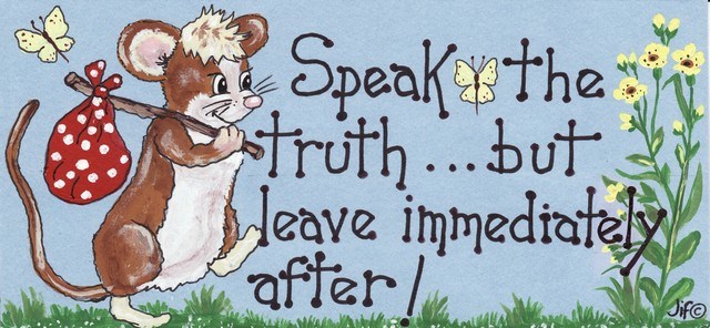 Speak The Truth, But Leave...