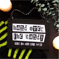 Hand Over the Candy Hanging Sign