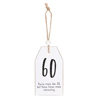 60 Milestone Birthday Hanging Sentiment Sign