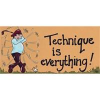 Technique Is Everything Smiley Sign