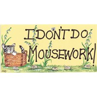 I Don't Do Mousework!