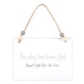 Dog Has Been Fed Hanging Sign