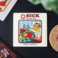 Sick of Your Shit Coaster by Steven Rhodes